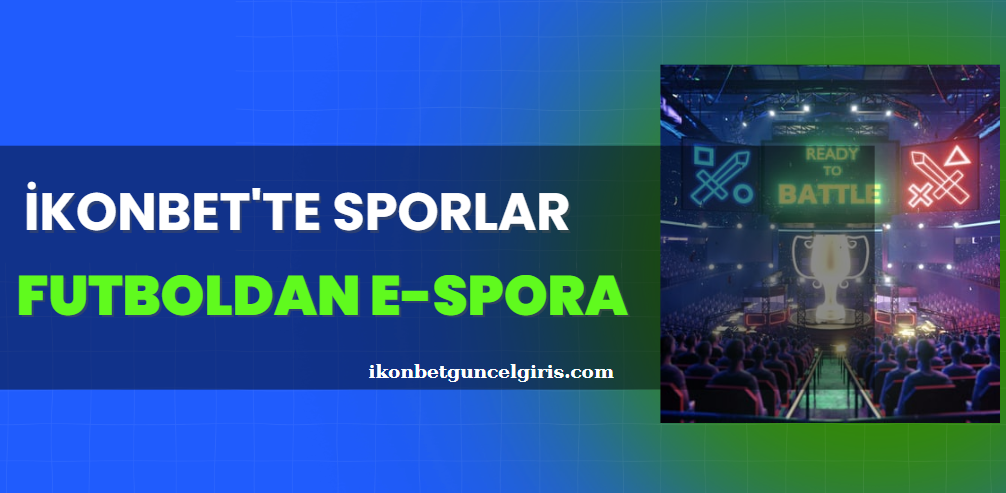 İkonbet'te Sporlar Futboldan E-Spora